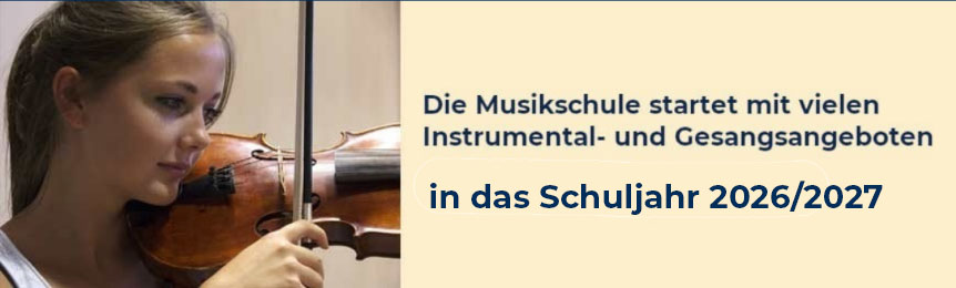 Die Musikschule startet mit vielen Instrumental- und Gesangsangeboten in das Schuljahr 2026/2027